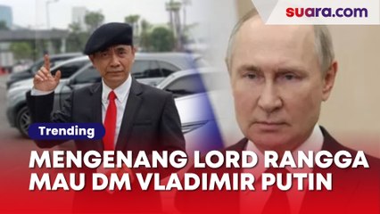 Mengenang Niat Mulia Lord Rangga Mau DM Instagram Vladimir Putin