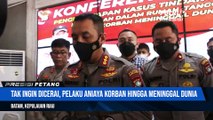 Kapolresta Barelang Gelar Konferensi Pers Ungkap Pelaku KDRT yang menyebabkan Korban Meninggal Dunia