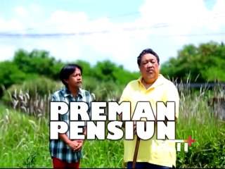 Preman Pensiun S1 Eps. 32