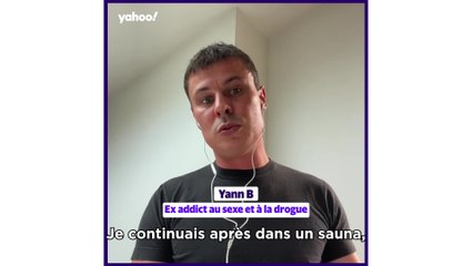 Yann B, ex-addict au chemsex : "Le vendredi, J'enchaînais avec un partenaire, puis un 2e, un 3e, un 4e, jusqu'au dimanche soir, épuisé"