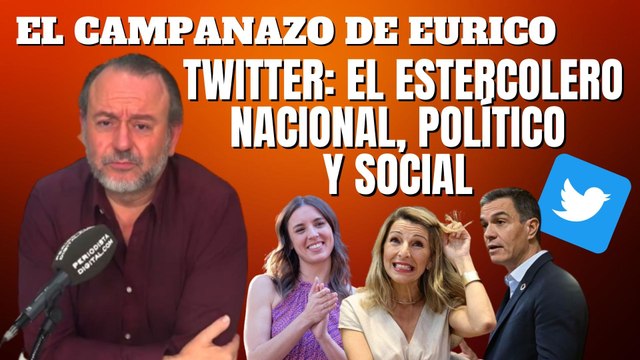 Eurico Campano: Twitter: el estercolero nacional, político y social