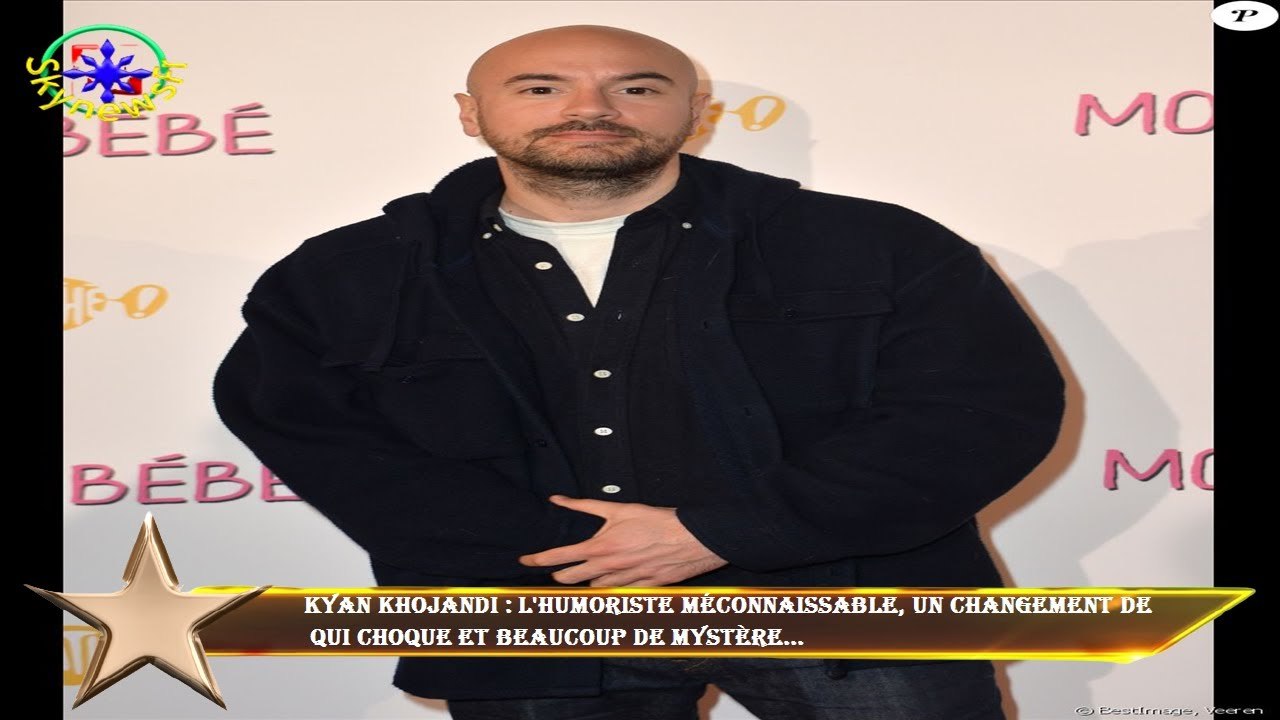 Kyan Khojandi : L'humoriste méconnaissable, un changement de  qui choque et beaucoup de mystère...