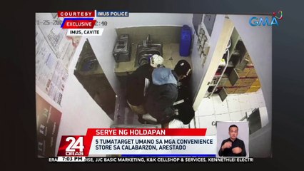 5 tumatarget umano sa mga convenience store sa CALABARZON, arestado | 24 Oras