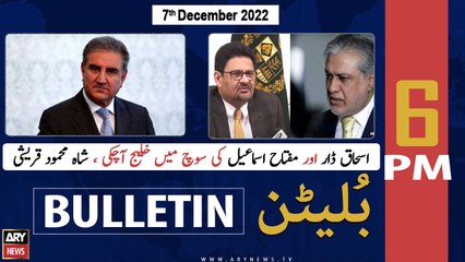 ARY News Bulletin | 6 PM | 7th December 2022