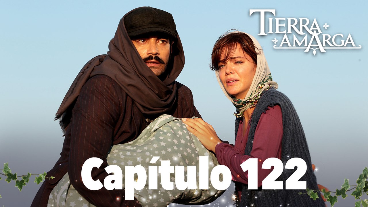 Tierra Amarga - Capítulo 122