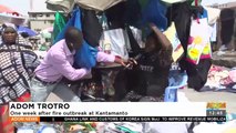 Adom Trotro: One week after the fire outbreak - Premtobre Kasee on Adom TV (07-12-22)