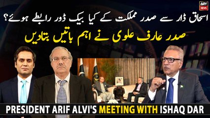 What was discussed in President Arif Alvi's meeting with Ishaq Dar?