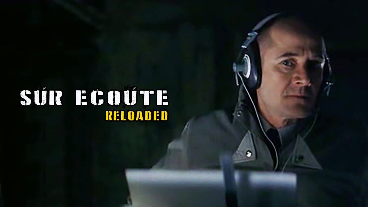 Sur ecoute reloaded