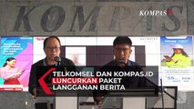 Telkomsel Gandeng Kompas.id Hadirkan Paket Langganan untuk Akses Berita