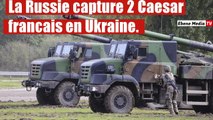 L`armée Russe capture 2 Caesar  Français nouvellement livrés à l`Ukraine.