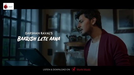 Baarish Lete Aana - Official Video _ Darshan Raval _ Indie Music Label