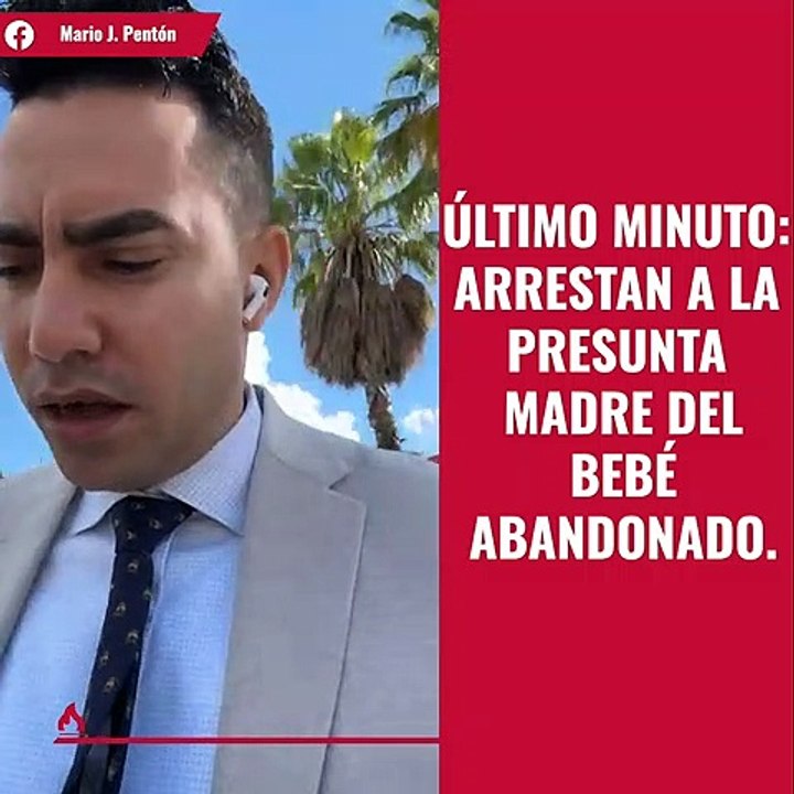 ÚLTIMO MINUTO: ARRESTAN A LA PRESUNTA MADRE DEL BEBÉ ABANDONADO.