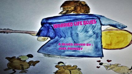 worried life blues