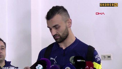 Fenerbahçeli futbolcu Serdar Dursun'un açıklamaları