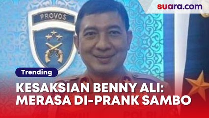 Ragam Kesaksian Benny Ali: Dengar Bahwa PC Dilecehkan Yosua, Merasa Di-Prank Sambo
