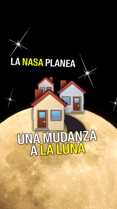 La NASA espera que los humanos vivan y trabajen en la Luna en 2030