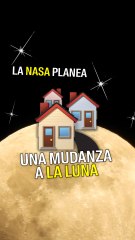 La NASA espera que los humanos vivan y trabajen en la Luna en 2030