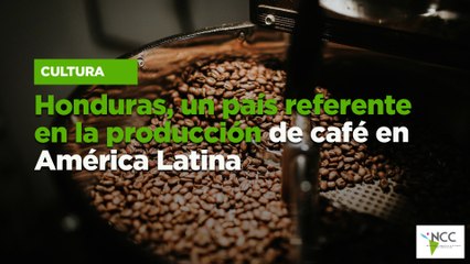 Honduras, un país referente en la producción de café en América Latina