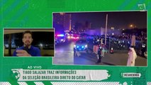 Tiago Salazar traz informações da Seleção Brasileira direto do Catar