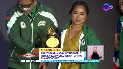Hidilyn Diaz, nagkamit ng world title sa 2022 World Weightlifting Championships | BT