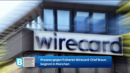 Prozess gegen früheren Wirecard-Chef Braun beginnt in München