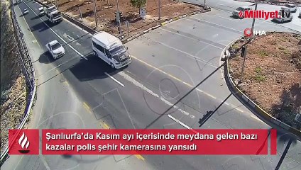Şanlıurfa’daki kazalar polis şehir kamerasında
