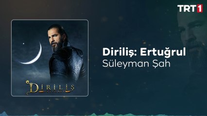 Süleyman Şah  Diriliş Ertuğrul Dizi Müzikleri