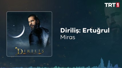 Miras  Diriliş Ertuğrul Dizi Müzikleri