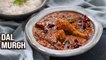 Dal Murgh | Dal Chicken | Lentil Chicken Curry | Chicken Curry Recipe By Smita Deo | Get Curried