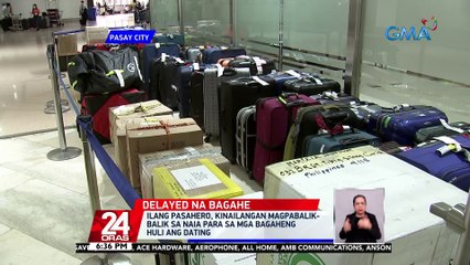 Mga pasahero, may karapatan sa danyos para sa mga delayed, nawala o nasirang bagahe | 24 Oras