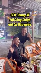 Clip: CEO chè C.H ghé quán ăn của Cô Gái Có Râu