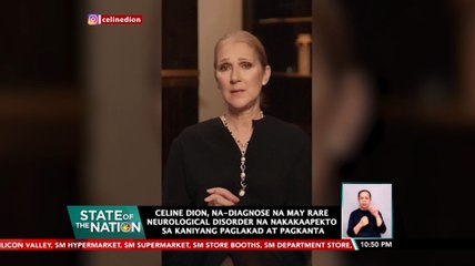 Celine Dion, na-diagnose na may rare neurological disorder na nakakaapekto sa kanyang paglakad at pagkanta | SONA