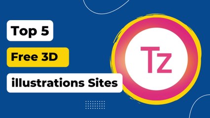 Top 5 Best free 3d illustrations sites