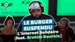 Le Burger Suspendu, l'internet solidaire (feat Brahim Bourkia)