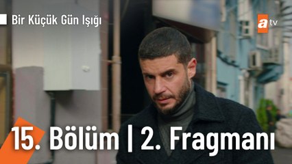 Bir Küçük Gün Işığı 15. Bölüm 2. Fragmanı | ''Bu işin sonu iyi bitmeyecek"  @BirKucukGunisigi ​