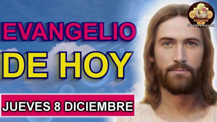 Evangelio del día 8 Diciembre 2022 Oración Católica Oficial Lecturas bíblicas
