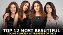 Top 12 Most Beautiful Turkish actresses of 2022 - Best Young Turkish Actress under 25