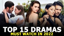 Top 15 Best Turkish Drama Series to Watch in 2022 - New Turkish Drama