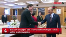 Bakan Çavuşoğlu: Batı Trakya Türklerini hiçbir zaman yalnız bırakmayacağız