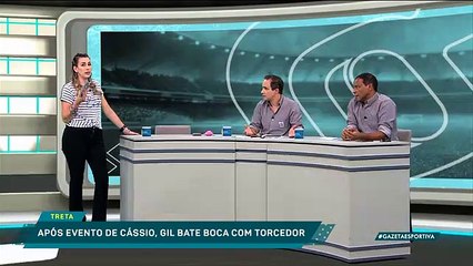 Torcedores discutem com Gil após evento de Cássio