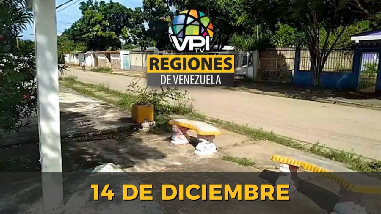 Noticias Regiones de Venezuela hoy - Miércoles 14 de Diciembre de 2022 | @VPItv