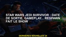Star Wars Jedi Survivor: Date de sortie, gameplay ... RWN fait le spectacle