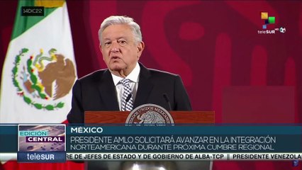 Pdte. AMLO aboga por una alianza para el bienestar y la unidad del continente latinoamericano