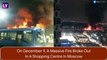 Moscow Fire: Massive Blaze Erupts At Mega Khimki Shopping Centre