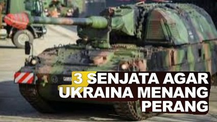 3 Senjata Ini yang Dibutuhkan Ukraina untuk Menang Perang Melawan Rusia