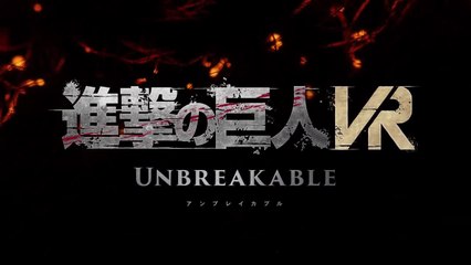 Attack on Titan VR Unbreakable