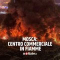 Russia: maxi incendio nel centro commerciale Mega Khimki di Mosca