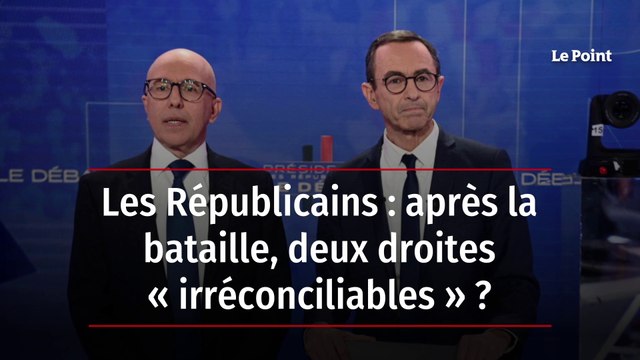 Les Républicains : après la bataille, deux droites « irréconciliables » ?