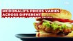 McDonald’s prices varies across different locations: Here’s why