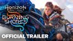 Horizon: Forbidden West Burning Shores Reveal Trailer  | The Game Awards 2022